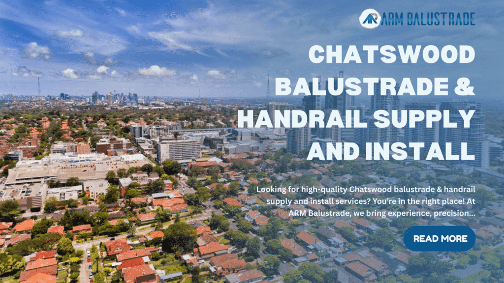 Chatswood Balustrade & Handrail Supply and Install