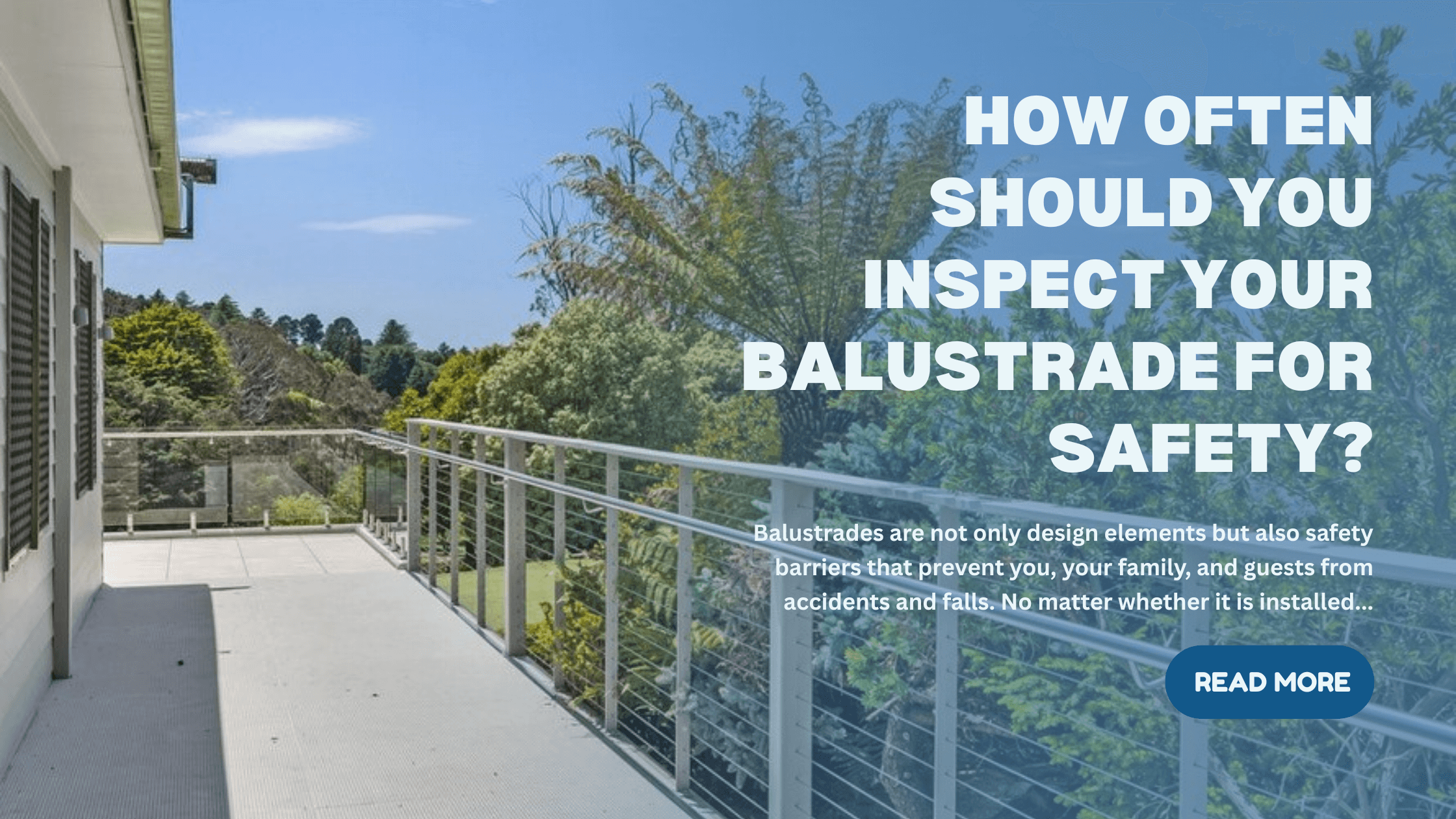How Often Should You Inspect Your Balustrade for Safety