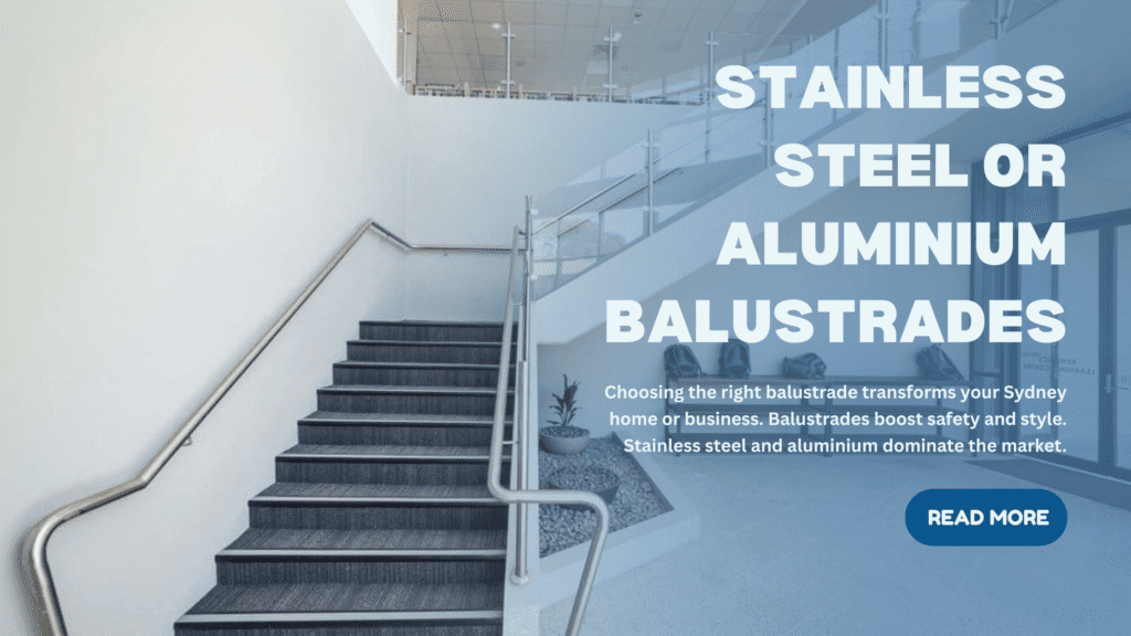 Stainless Steel or Aluminium Balustrades