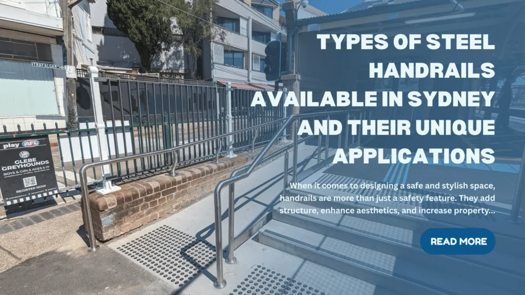 Types of Steel Handrails Available in Sydney and Their Unique Applications