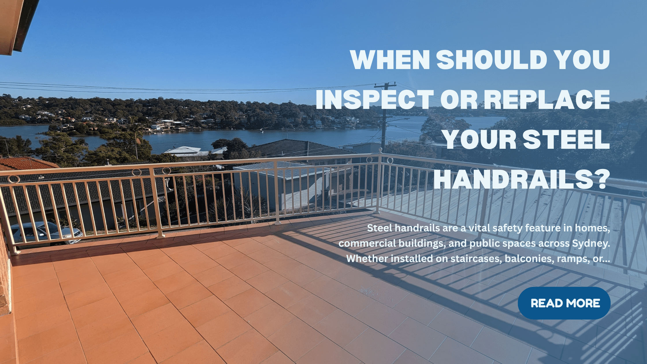When Should You Inspect or Replace Your Steel Handrails?